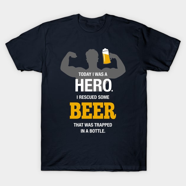 Today I was a Hero Beer Quote Design T-Shirt by TopTeesShop